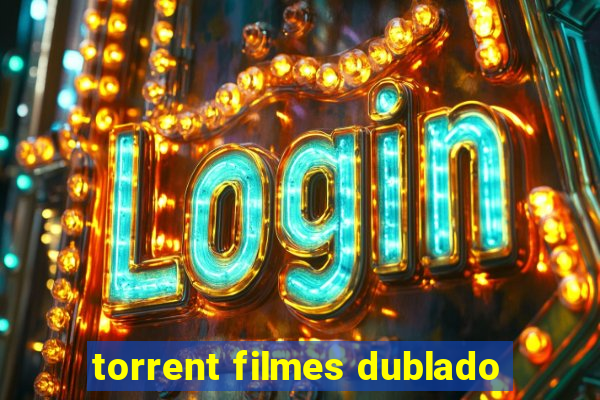 torrent filmes dublado